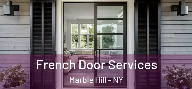  French Door Services Marble Hill - NY
