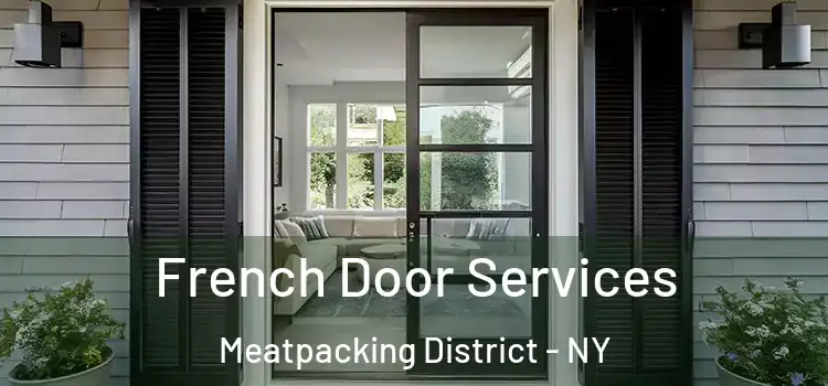  French Door Services Meatpacking District - NY