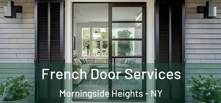  French Door Services Morningside Heights - NY