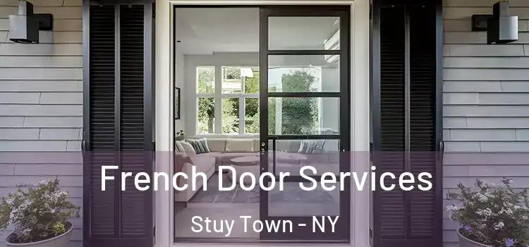  French Door Services Stuy Town - NY