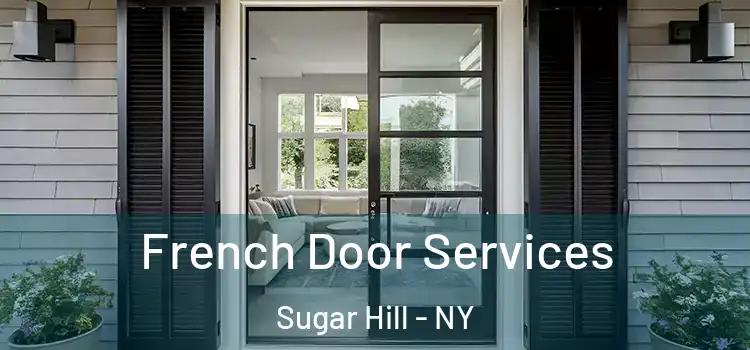  French Door Services Sugar Hill - NY