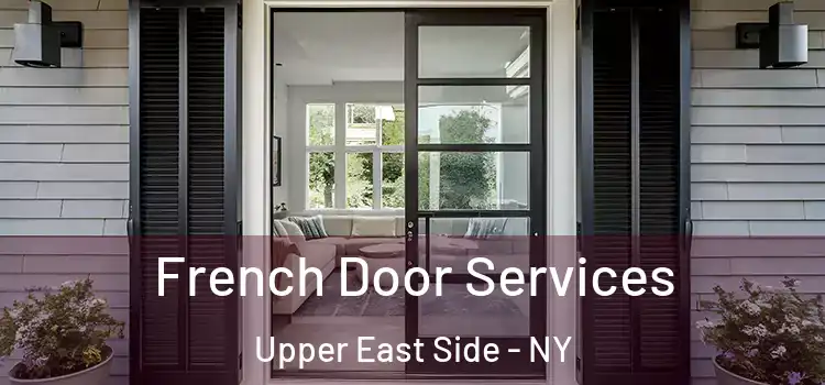 French Door Services Upper East Side - NY