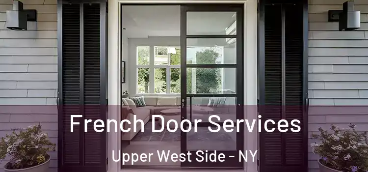  French Door Services Upper West Side - NY