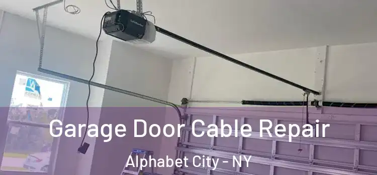  Garage Door Cable Repair Alphabet City - NY