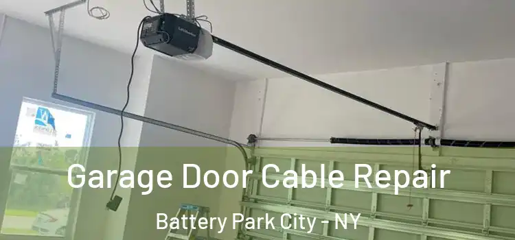  Garage Door Cable Repair Battery Park City - NY