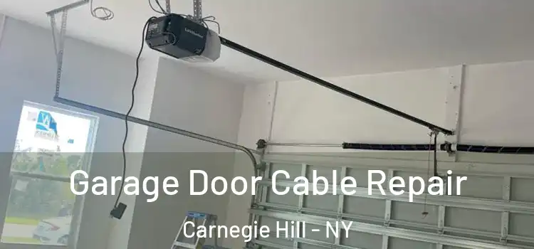  Garage Door Cable Repair Carnegie Hill - NY