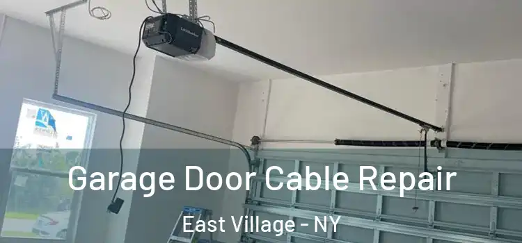  Garage Door Cable Repair East Village - NY