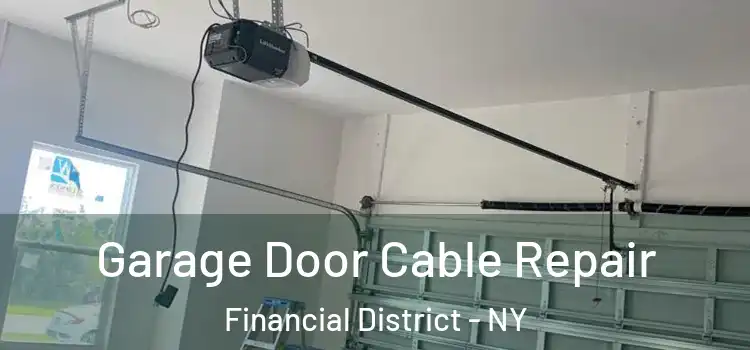  Garage Door Cable Repair Financial District - NY