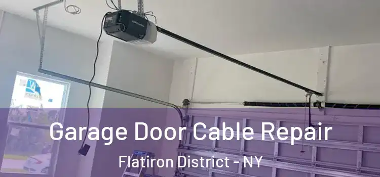  Garage Door Cable Repair Flatiron District - NY