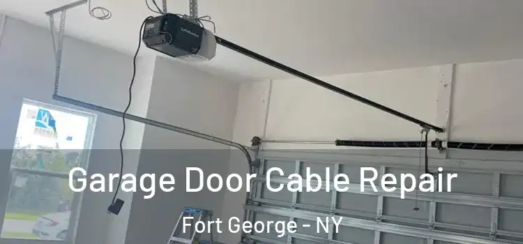  Garage Door Cable Repair Fort George - NY