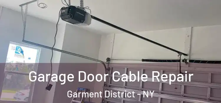  Garage Door Cable Repair Garment District - NY