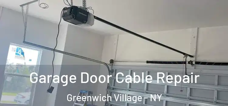  Garage Door Cable Repair Greenwich Village - NY