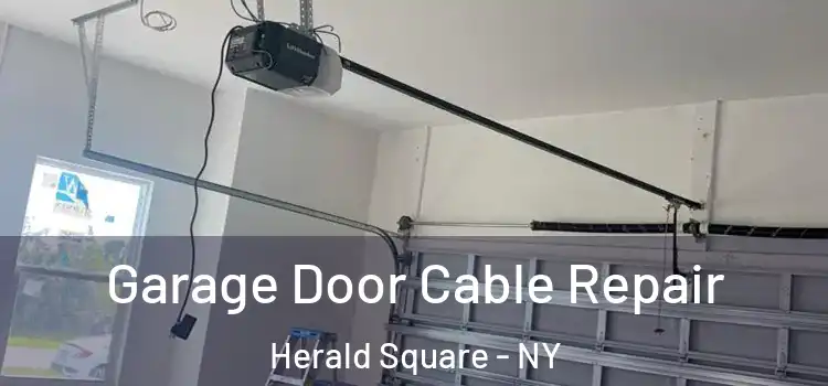  Garage Door Cable Repair Herald Square - NY