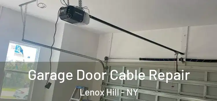  Garage Door Cable Repair Lenox Hill - NY