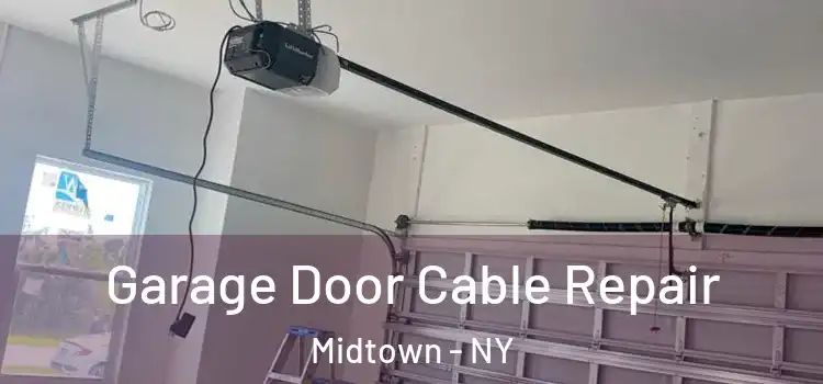  Garage Door Cable Repair Midtown - NY