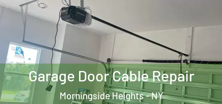  Garage Door Cable Repair Morningside Heights - NY
