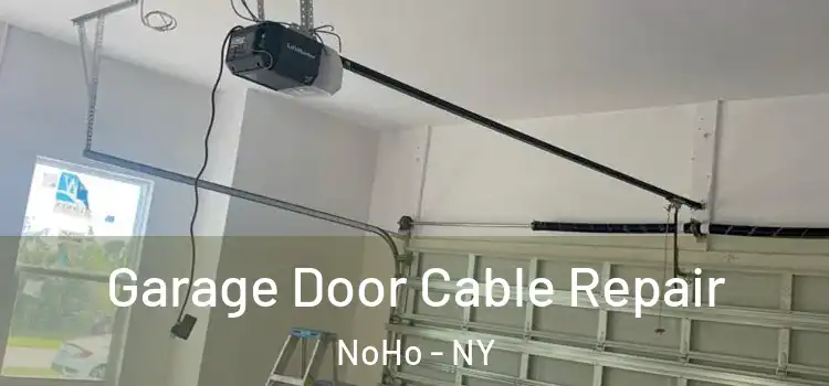  Garage Door Cable Repair NoHo - NY