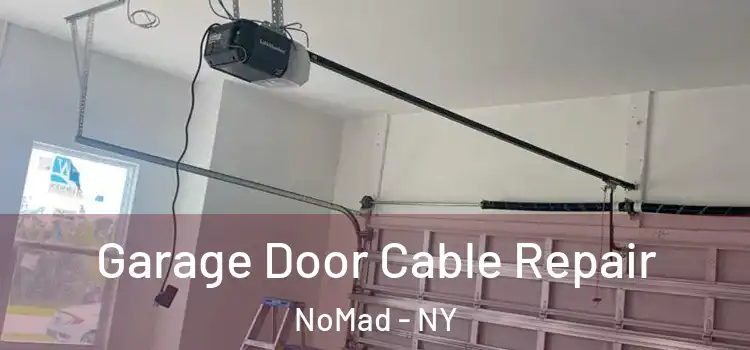  Garage Door Cable Repair NoMad - NY