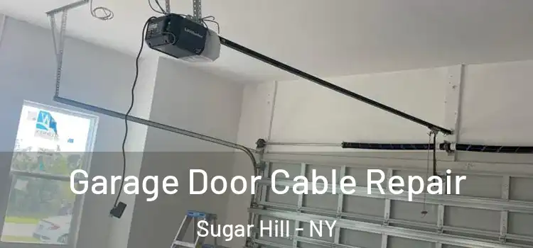  Garage Door Cable Repair Sugar Hill - NY