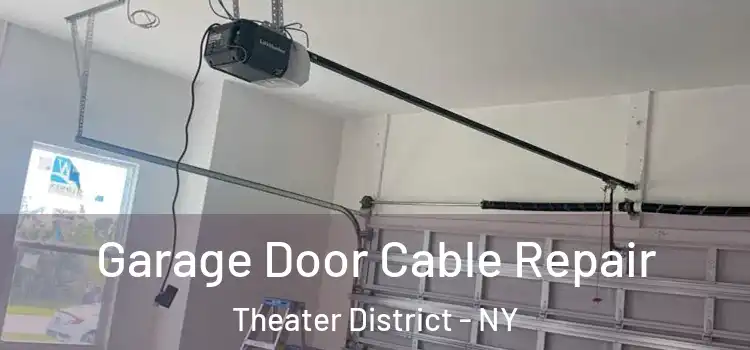  Garage Door Cable Repair Theater District - NY