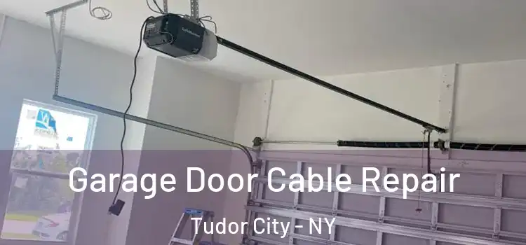  Garage Door Cable Repair Tudor City - NY