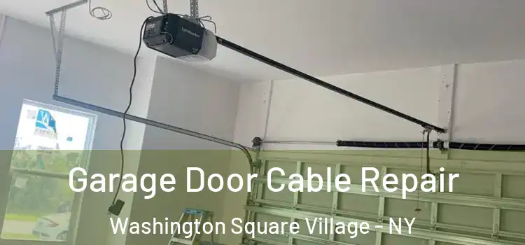  Garage Door Cable Repair Washington Square Village - NY
