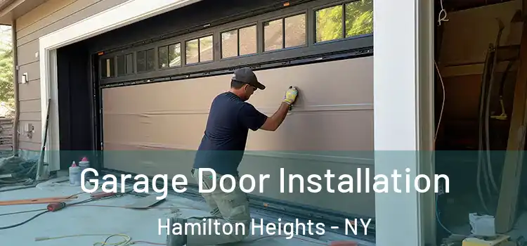  Garage Door Installation Hamilton Heights - NY