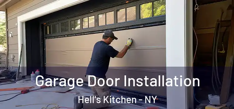  Garage Door Installation Hell's Kitchen - NY