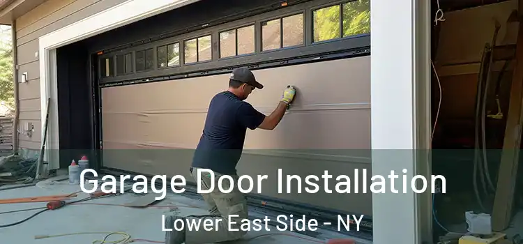  Garage Door Installation Lower East Side - NY