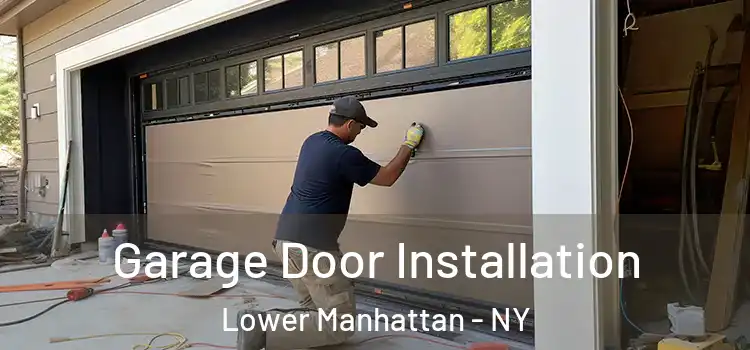  Garage Door Installation Lower Manhattan - NY