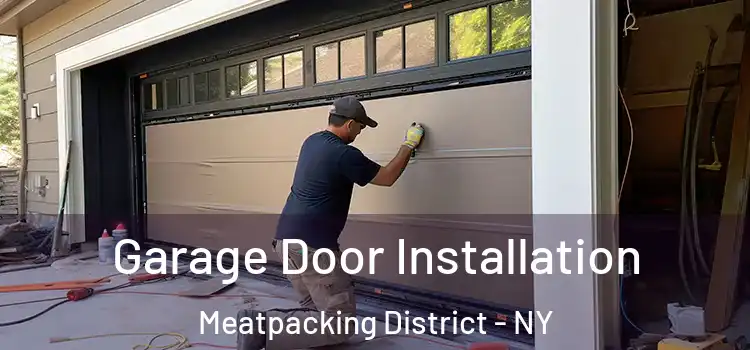  Garage Door Installation Meatpacking District - NY