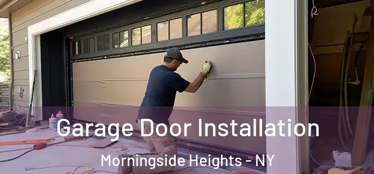  Garage Door Installation Morningside Heights - NY