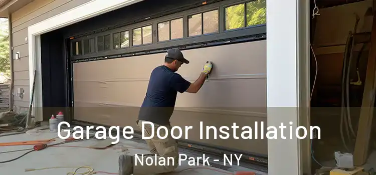  Garage Door Installation Nolan Park - NY