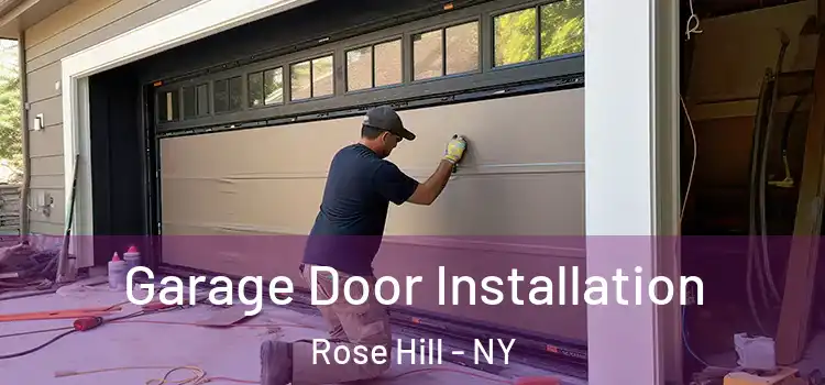  Garage Door Installation Rose Hill - NY