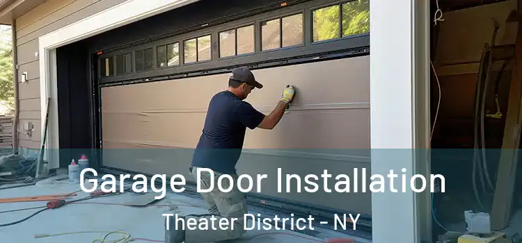  Garage Door Installation Theater District - NY