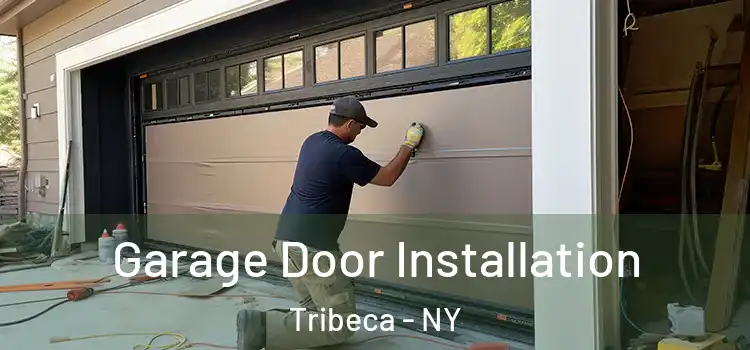  Garage Door Installation Tribeca - NY