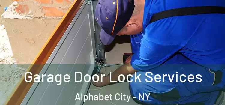  Garage Door Lock Services Alphabet City - NY