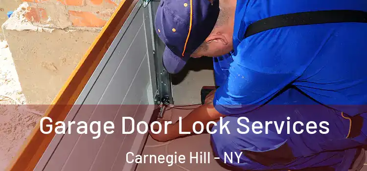  Garage Door Lock Services Carnegie Hill - NY