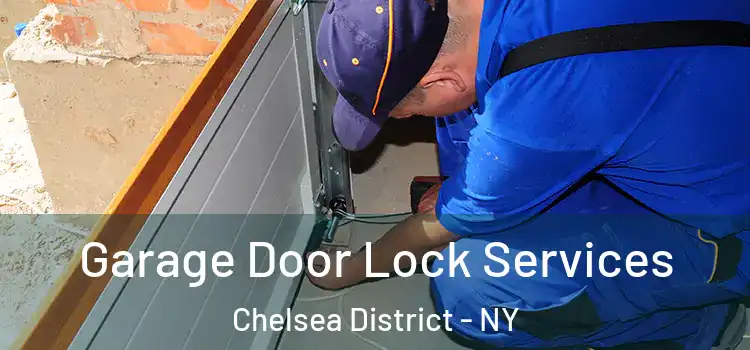  Garage Door Lock Services Chelsea District - NY