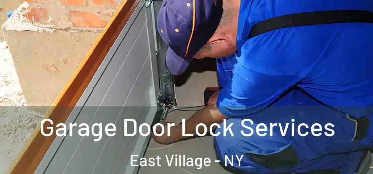  Garage Door Lock Services East Village - NY