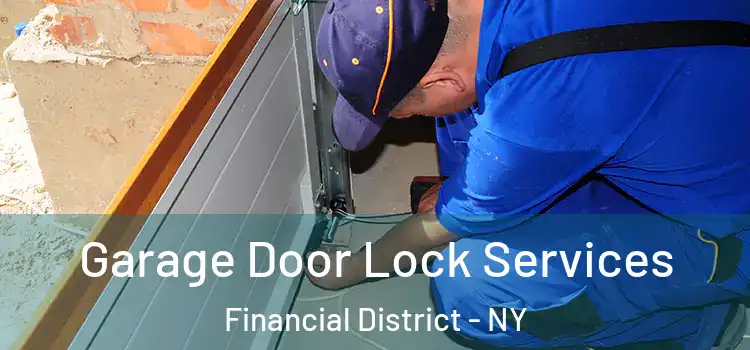 Garage Door Lock Services Financial District - NY