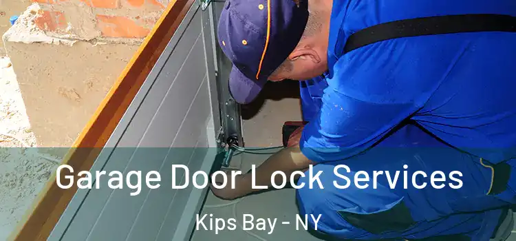  Garage Door Lock Services Kips Bay - NY