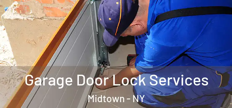  Garage Door Lock Services Midtown - NY