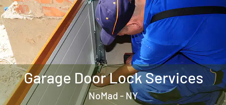  Garage Door Lock Services NoMad - NY