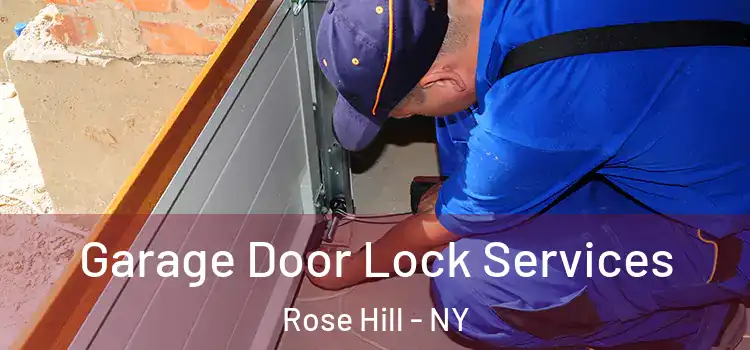Garage Door Lock Services Rose Hill - NY