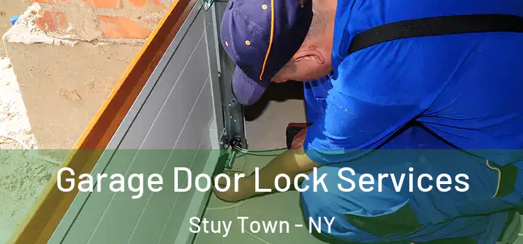 Garage Door Lock Services Stuy Town - NY