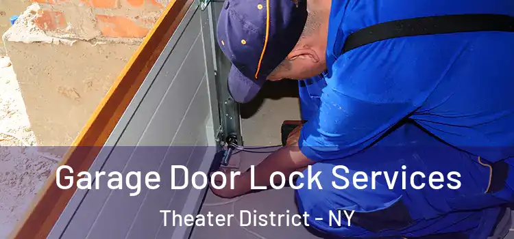  Garage Door Lock Services Theater District - NY