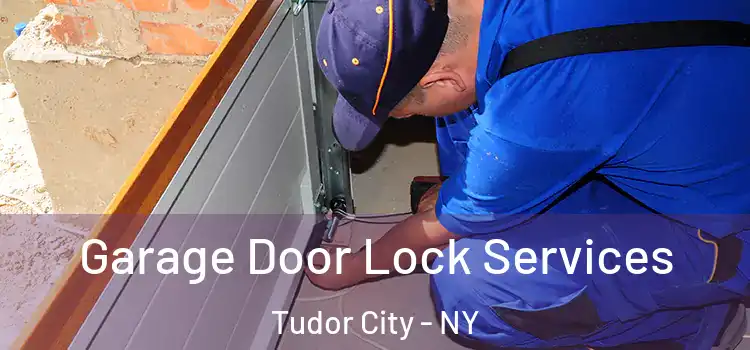 Garage Door Lock Services Tudor City - NY