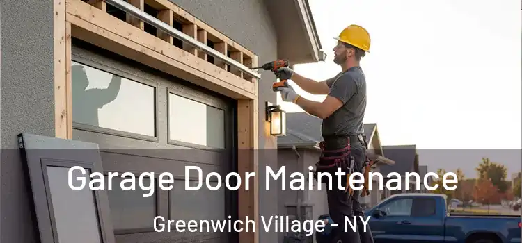  Garage Door Maintenance Greenwich Village - NY