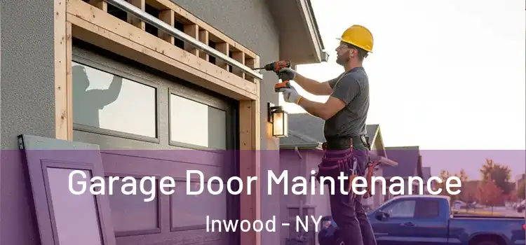  Garage Door Maintenance Inwood - NY